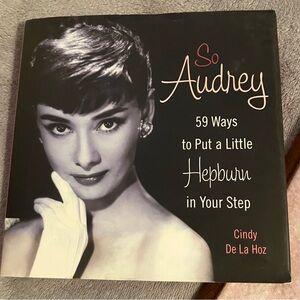 So Audrey-59 ways to put a little Hepburn in your step Book